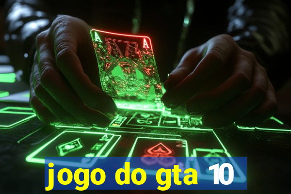 jogo do gta 10